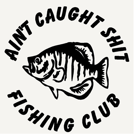 Ain't caught fishing club Funny Vinyl Decal Car Sticker Window bumper Laptop 7" 